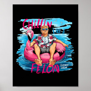 Póster Chillin Como Un Verano Felón 2024 Trump Se Lleva A