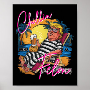 Póster Chillin Como Una Cerveza De Verano Rosa Felon Retr