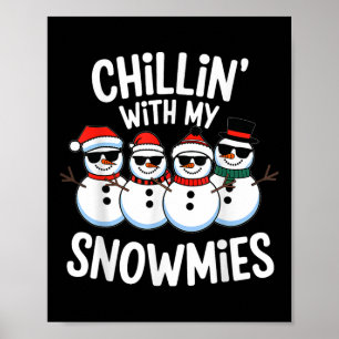 Póster Chillin con mis Snowmies Navidades graciosos de Sn