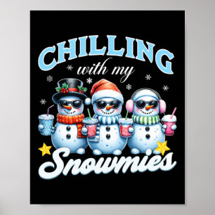 Póster Chillin con mis Snowmies Navidades graciosos de Sn