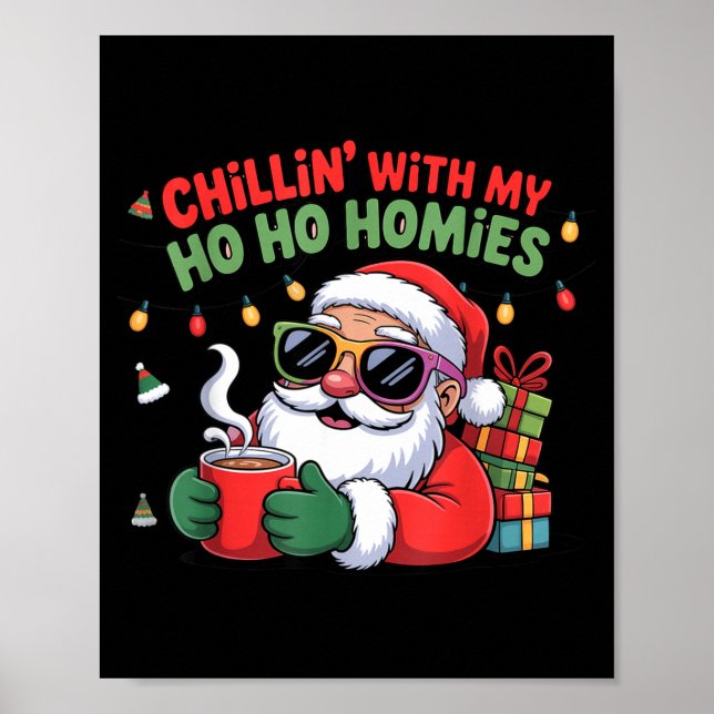 Póster Chillin With My Ho Ho Homies Funny Santa Christmas (Frente)
