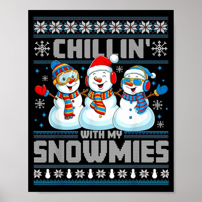 Póster Chillin' With My Snowmies Funny Xmas Snowman Chris (Frente)