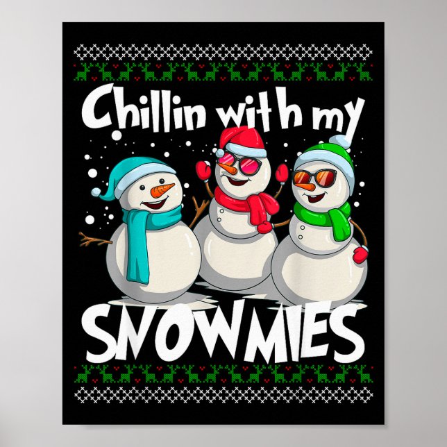 Póster Chillin' With My Snowmies - Ugly Christmas Snowman (Frente)