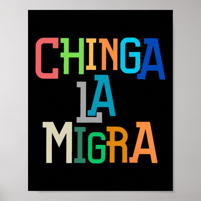 Póster Chinga La Migra Divertido Anti-trump  (Frente)