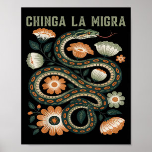 Póster Chinga La Migra Inmigrante Flores Florales Serpien