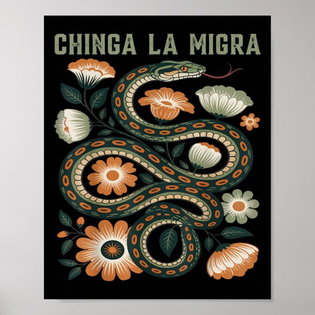 Póster Chinga La Migra Inmigrante Flores Florales Serpien (Frente)