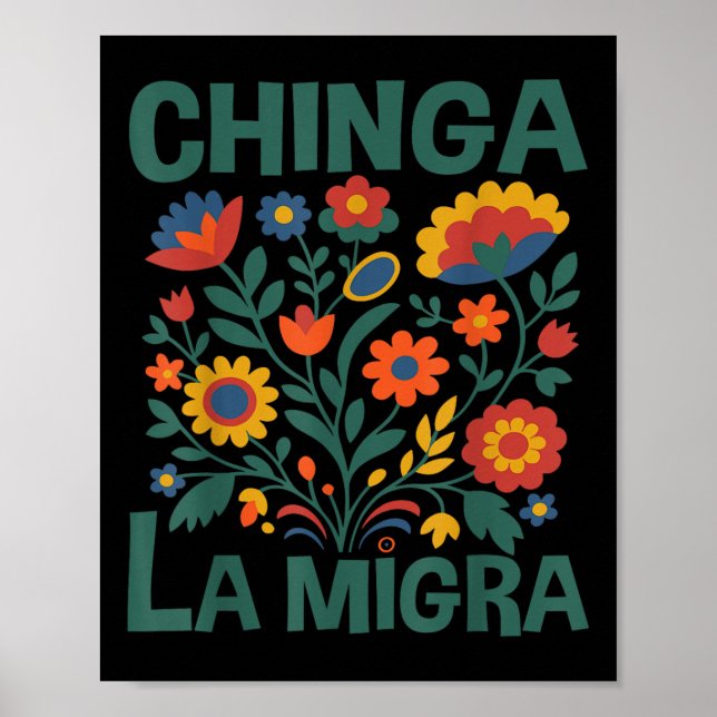 Póster Chinga La Migra Retro Flowers  (Frente)