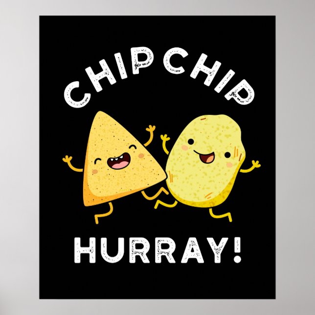 Póster Chip Chip Hooray Gracioso Felices Críticas Pun Dar (Frente)
