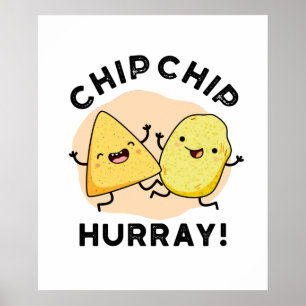 Póster Chip Chip Hooray Gracioso Feliz Crispas Pun