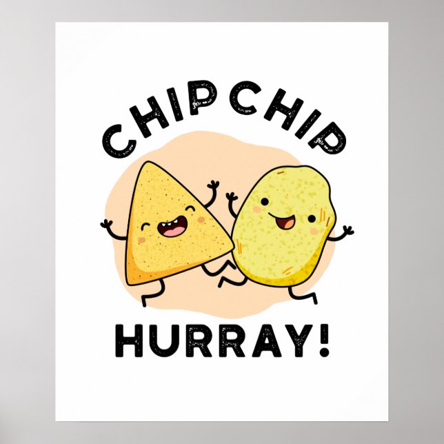 Póster Chip Chip Hooray Gracioso Feliz Crispas Pun (Frente)