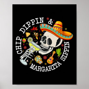 Póster Chip Dippin Margarita Sippin Funny Skeleton Cinco