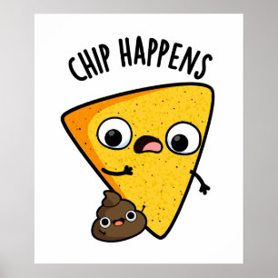Póster Chip Happens Funny Poop Pun