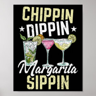 Póster Chippin Dippin Margarita Sippin Cinco De Mayo Drin