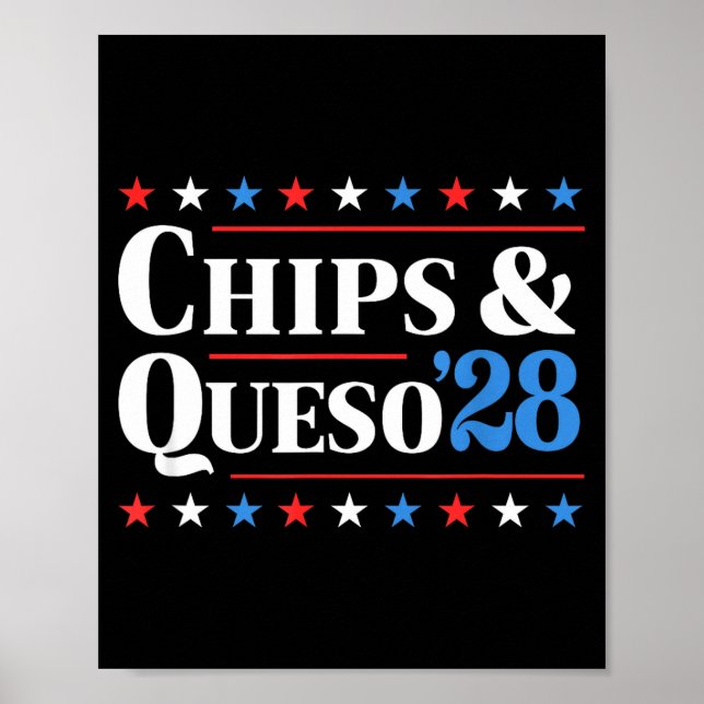 Póster Chips And Queso 2028 Funny Presidential Election 2 (Frente)