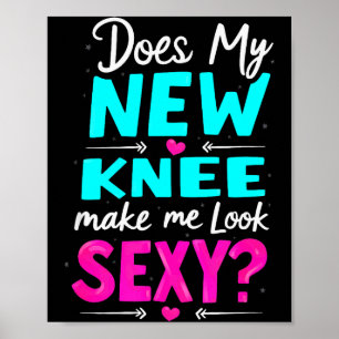 Póster Chiste de Cirugía de Rodilla ¿Mi Nueva Rodilla Me