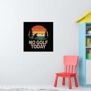 Póster Chiste de No Golf Hoy Divertido Triste