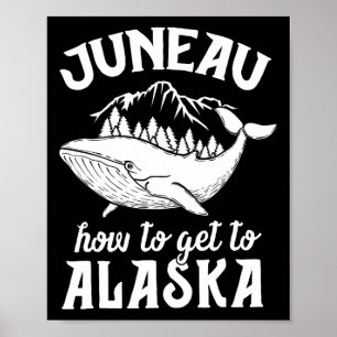 Póster Chiste divertido de Juneau Alaska Crucero Vacacion