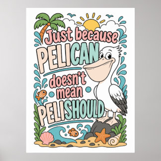 Póster Chiste divertido de pelícano para amantes de las a