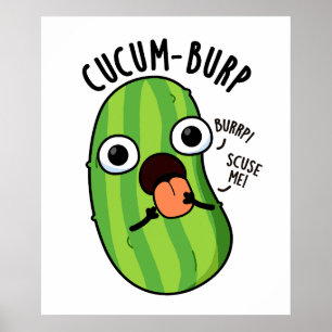 Póster Chiste divertido de pepino Cucum-burp 