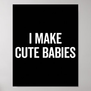 Póster Chiste Hago Bebés Lindos Nueva Mamá Papá Chiste