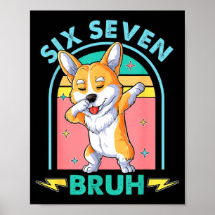 Póster Chistoso 67 Meme Perro Seis Siete Bruh Niños Camis