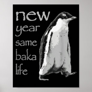 Póster Chistoso Año Nuevo Misma Vida de Baka Pingüino Chi