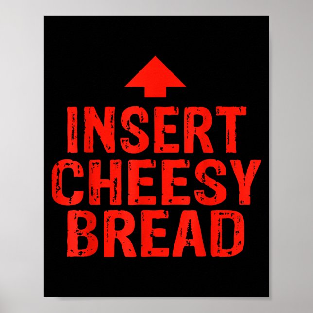 Póster Chistoso Insertar Pan Con Queso Meme Comida Hombre (Frente)