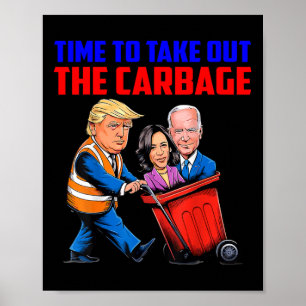 Póster Chistoso Trump Garge Hora De Sacar La Elección De