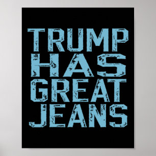 Póster Chistoso Trump Tiene Grandes Jeans Meme Vintage Di