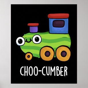 Póster Choo-cumber Funny Cucumber Pun Dark BG