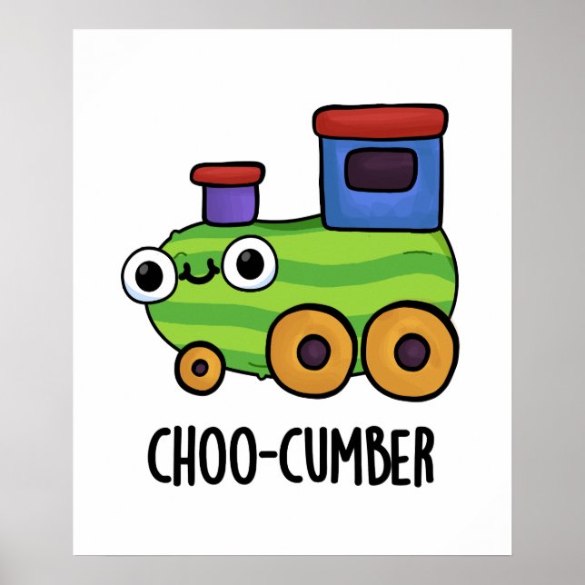 Póster Choo-cumber Funny Veggie Cucumber Pun (Frente)