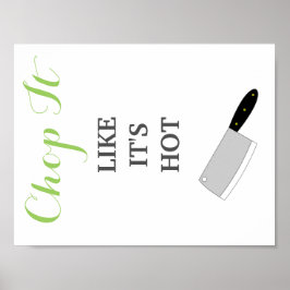 Póster Chop it Like It's Hot cooking