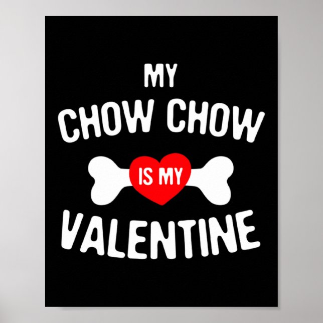 Póster Chow Chow Is My Valentine Chow Chow Dog _1  (Frente)