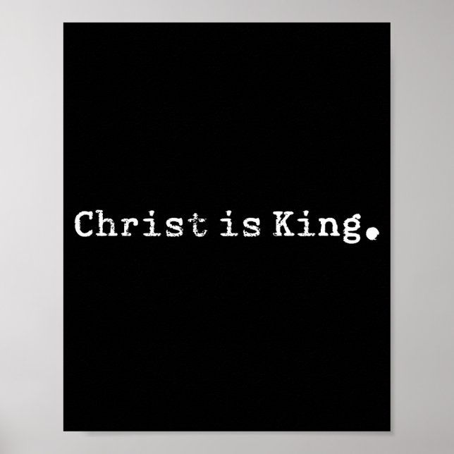 Póster Christ Is King Jesus Catholic Christian Christiani (Frente)