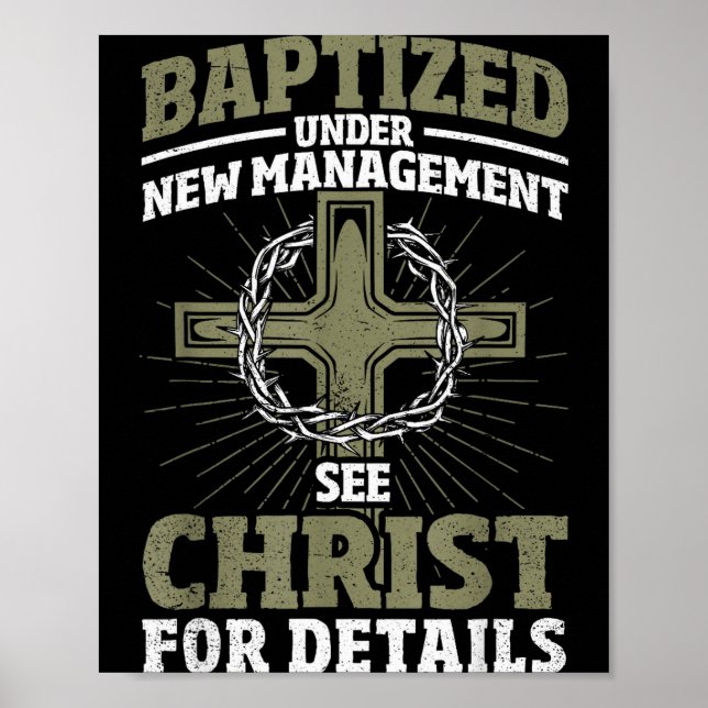 Póster Christian Baptized Under New Management See Christ (Frente)