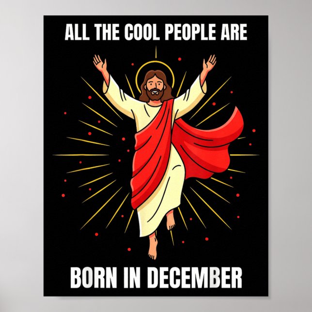 Póster Christmas Birthday Humor Funny Jesus Born In Decem (Frente)
