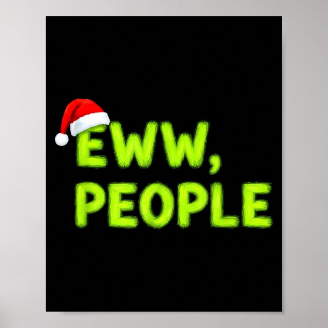 Póster Christmas Eww, People Funny Sarcastic Santa Hat Xm (Frente)