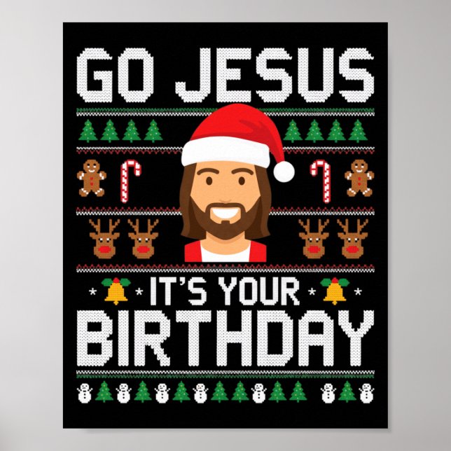 Póster Christmas Go Jesus It's Your Birthday - Funny Chri (Frente)