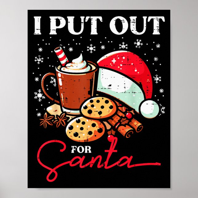 Póster Christmas I Put Out For Santa Funny Xmas Kids Wome (Frente)