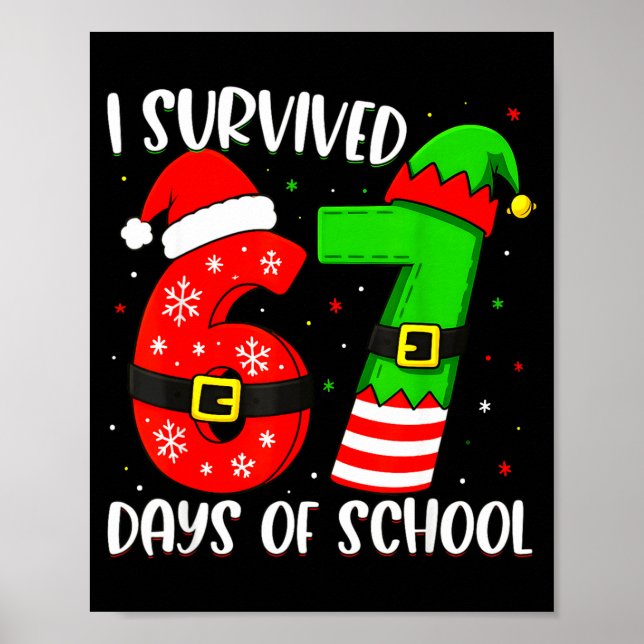 Póster Christmas I Survived 67 Days Of School Funny Six S (Frente)