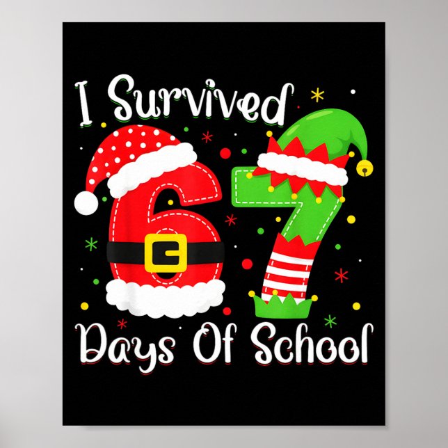 Póster Christmas I Survived 67 Days Of School Funny Six S (Frente)