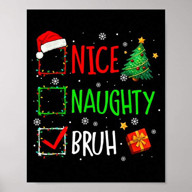 Póster Christmas Nice Naughty Bruh Funny Xmas List Women  (Frente)