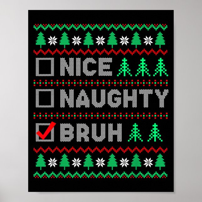 Póster Christmas Nice Naughty Bruh Funny Xmas List Women  (Frente)