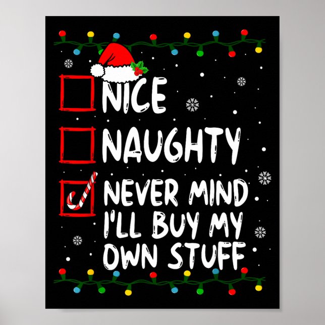 Póster Christmas Nice Naughty Never Mind I'll Buy My Own  (Frente)