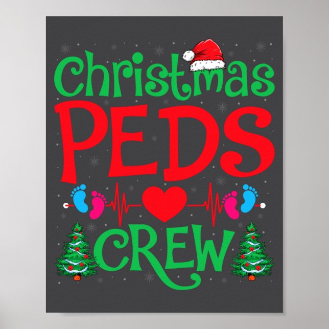Póster Christmas Peds Crew Santa Hat Xmas Tree Pediatric  (Frente)