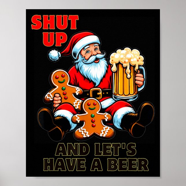 Póster Christmas Santa Shut Up And Lets Have A Beer  (Frente)