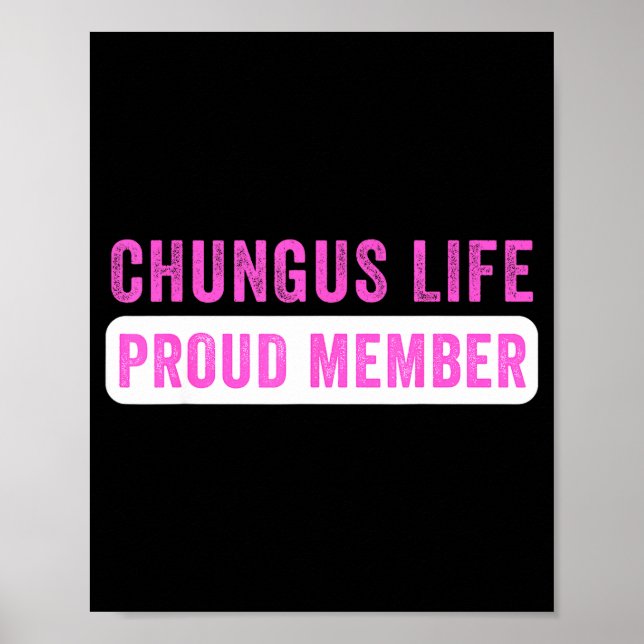 Póster Chungus Life Proud Member Funny Dark Humor Meme Sa (Frente)
