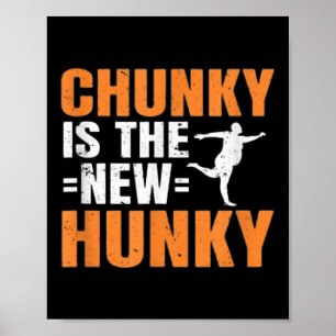 Póster Chunky es el nuevo Hunky regalo divertido para hom