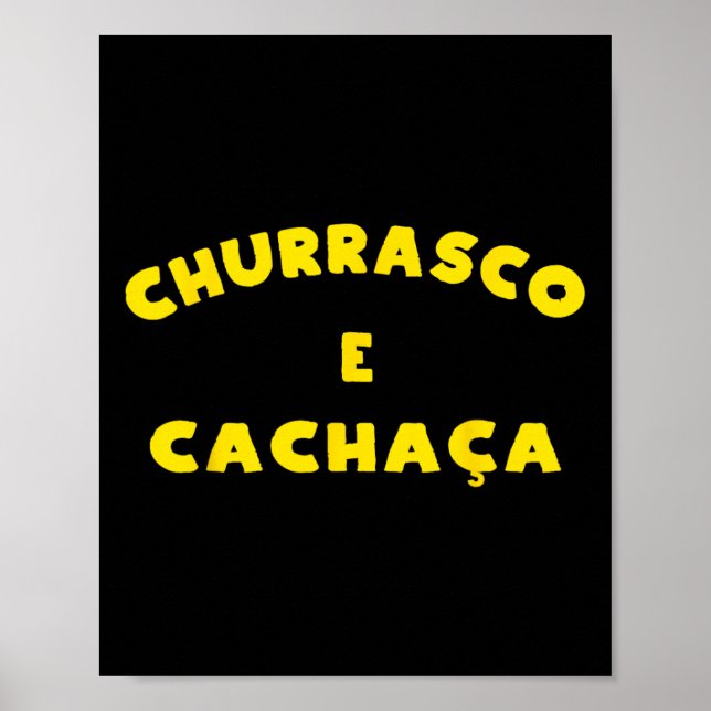 Póster Churrasco E Cachaca Brasileño Bbq Byrbeque Fiesta  (Frente)