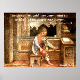 Póster Cicerón: Nescire autem quid ...